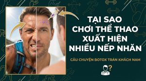 Tại sao chơi thể thao lại xuất hiện nhiều nếp nhăn